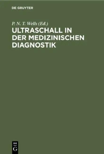 Ultraschall in der medizinischen Diagnostik (English, P. N. T. Wells)