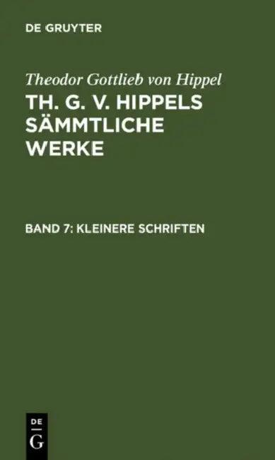 Kleinere Schriften (English, Theodor Gottlieb Von Hippel)