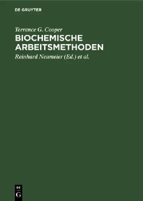 Biochemische Arbeitsmethoden (English, Terrance G. Cooper | Reinhard Neumeier | Rainer H. Maurer)