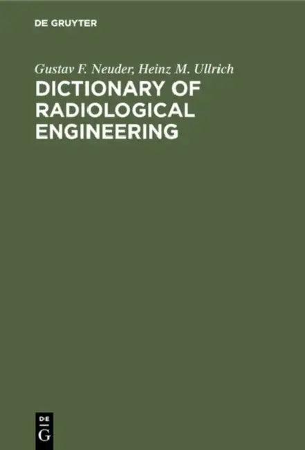 Dictionary of Radiological Engineering (English, Gustav F. Neuder | Heinz M. Ullrich)