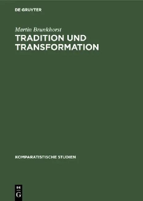 Tradition und Transformation (English, Martin Brunkhorst)