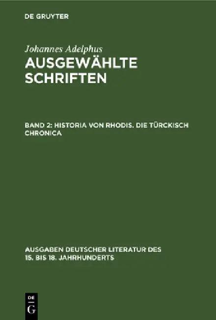 Historia von Rhodis. Die Türckisch Chronica (English, Johannes Adelphus)
