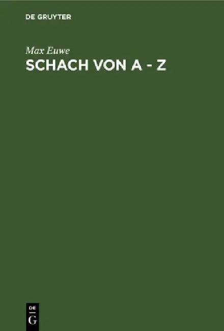 Schach Von a - Z (English, Max Euwe)