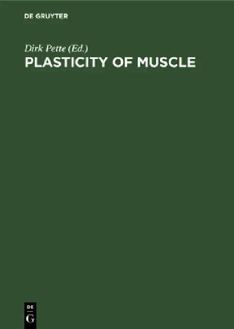 Plasticity of Muscle (English, Dirk Pette)