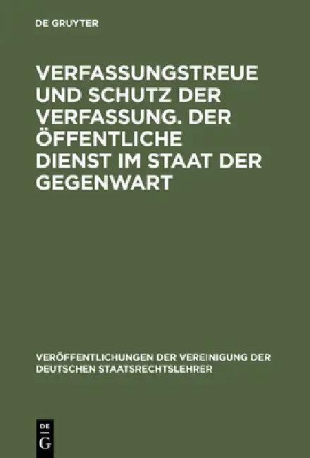 Verfassungstreue Und Schutz Der Verfassung. Der Öffentliche Dienst Im Staat Der Gegenwart (English, Erhard Denninger | Hans Hugo Klein | Walter Rudolf