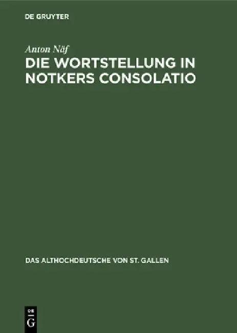 Die Wortstellung in Notkers Consolatio (English, Anton Näf)