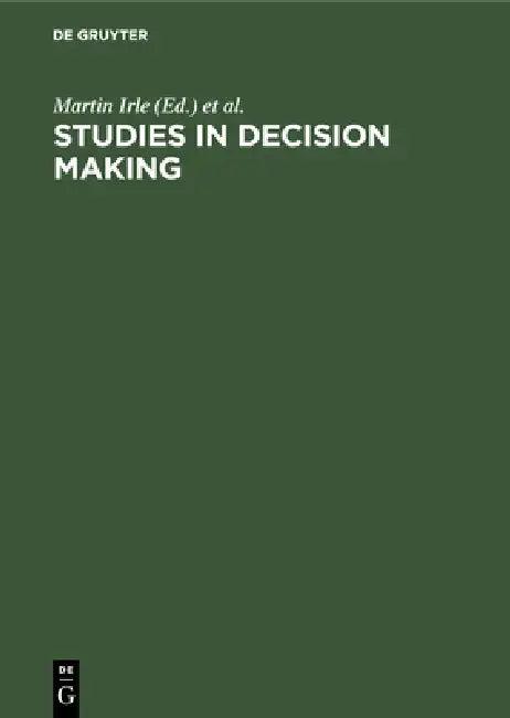 Studies in Decision Making (English, Martin Irle | Lawrence B. Katz)