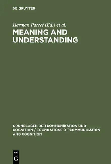 Meaning and Understanding (English, Herman Parret | Jacques Bouveresse)