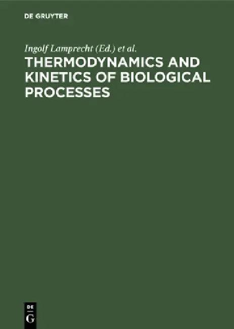 Thermodynamics and Kinetics of Biological Processes (English, Ingolf Lamprecht | A. I. Zotin)