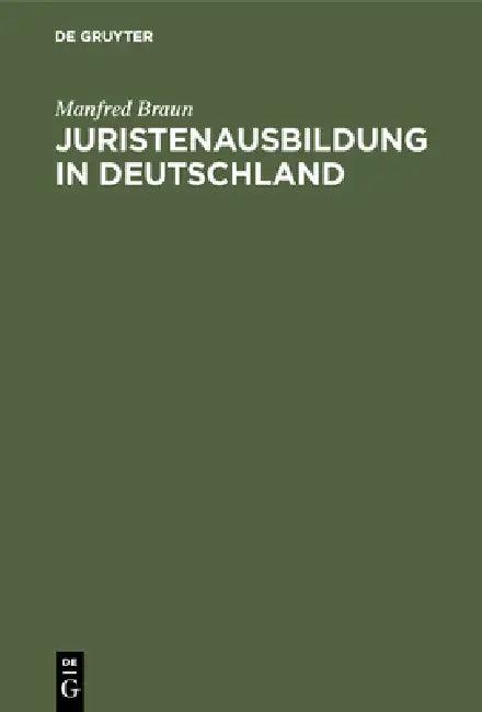 Juristenausbildung in Deutschland (English, Manfred Braun)