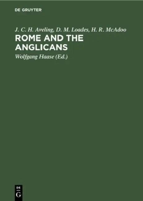 Rome and the Anglicans (English, J. C. H. Aveling | D. M. Loades | H. R. McAdoo)