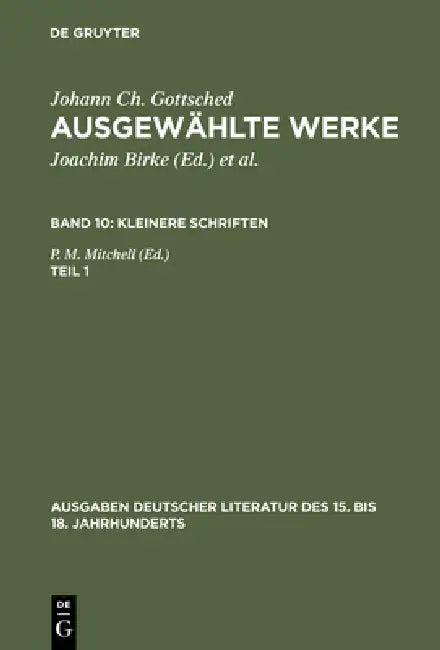 Ausgewählte Werke, Bd 10/Tl 1, Ausgaben deutscher Literatur des 15. bis 18. Jahrhunderts Band 10/Tei (English, Johann Christoph Gottsched | P. M. Mitc
