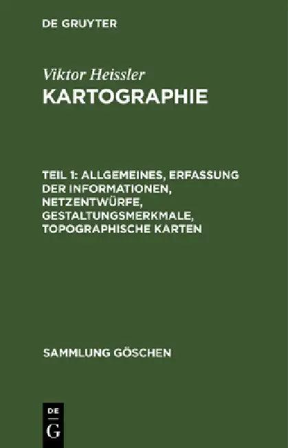 Allgemeines, Erfassung der Informationen, Netzentwürfe, Gestaltungsmerkmale, topographische Karten (English, Günter Hake | Viktor Heissler)