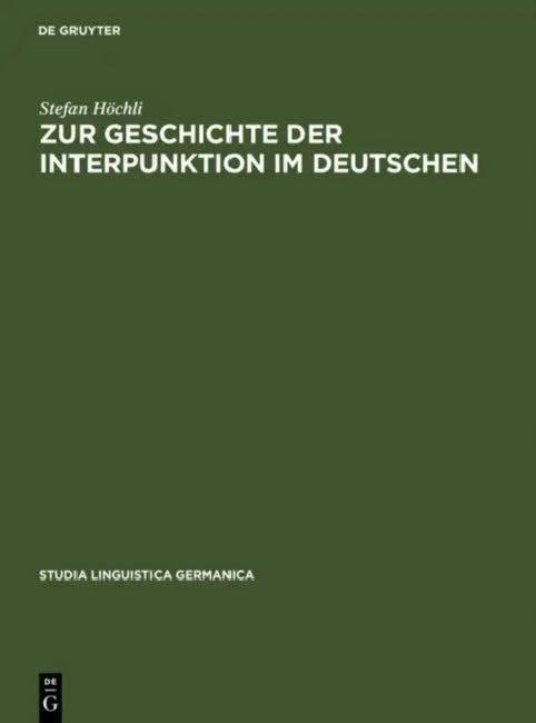 Zur Geschichte Der Interpunktion Im Deutschen (English, Stefan Höchli)