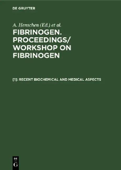 Recent biochemical and medical aspects (English, A. Henschen | H. Graeff | F. Lottspeich)