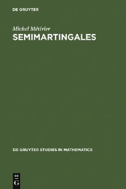 Semimartingales (English, Michel Métivier)