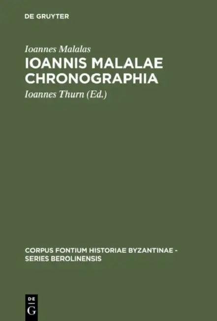 Ioannis Malalae Chronographia (English, Ioannes Malalas | Ioannes Thurn)