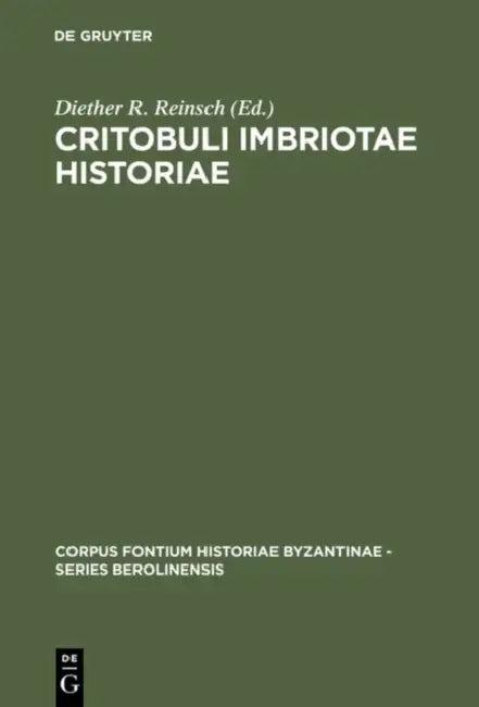 Critobuli Imbriotae Historiae (English, Diether Roderich Reinsch)