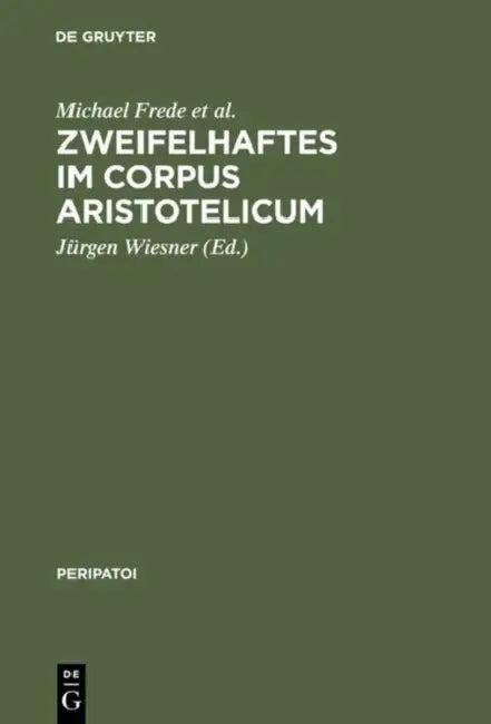 Zweifelhaftes Im Corpus Aristotelicum (English, Michael Frede | Andreas Graeser | Bertrand Dumoulin)