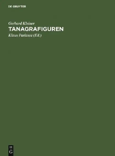 Tanagrafiguren (English, Gerhard Kleiner | Klaus Parlasca | Andreas Linfert)