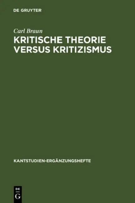 Kritische Theorie versus Kritizismus (English, Carl Braun | Gerhard Funke | Joachim Kopper)