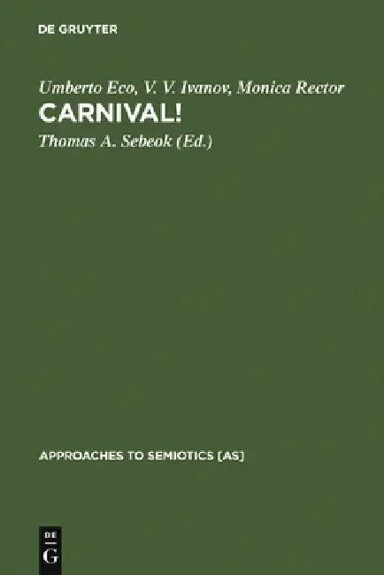 Carnival! (English, Umberto Eco | V. V. Ivanov | Monica Rector)