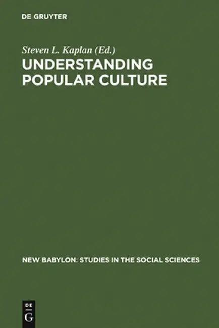 Understanding Popular Culture (English, Steven L. Kaplan)