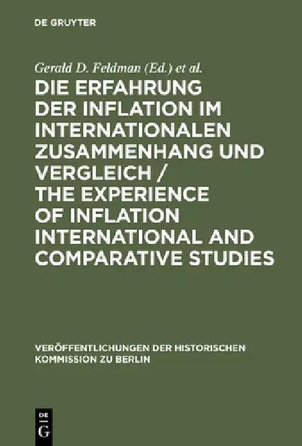 Die Erfahrung Der Inflation Im Internationalen Zusammenhang Und Vergleich / The Experience of Inflat (English, Gerald D. Feldman | Carl-Ludwig Holtfre
