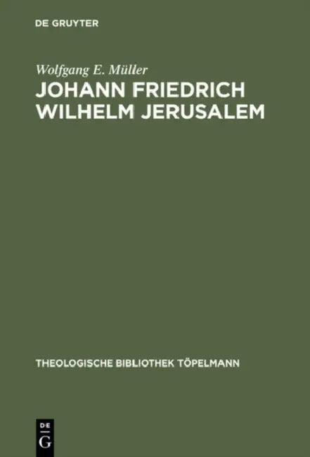Johann Friedrich Wilhelm Jerusalem (English, Wolfgang E. Müller)