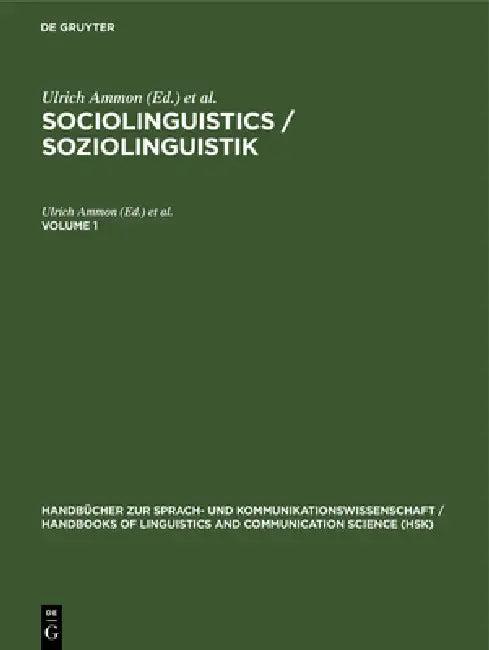 Sociolinguistics / Soziolinguistik. Volume 1 (English, Ulrich Ammon | Norbert Dittmar | Klaus J. Mattheier)