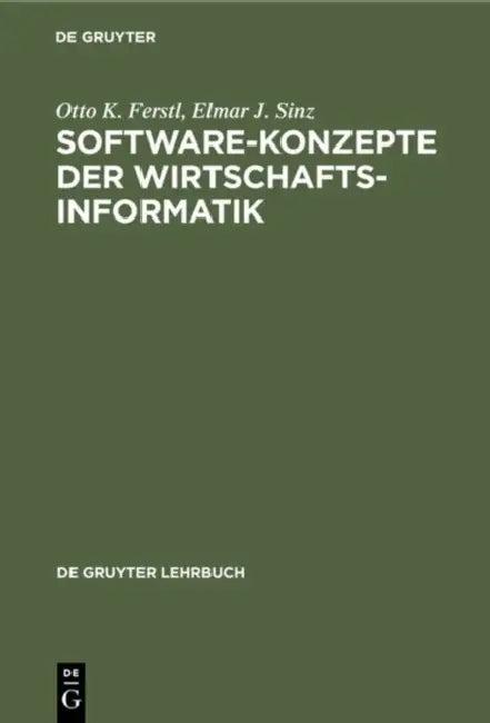 Software-Konzepte der Wirtschaftsinformatik (English, Otto K. Ferstl | Elmar J. Sinz)