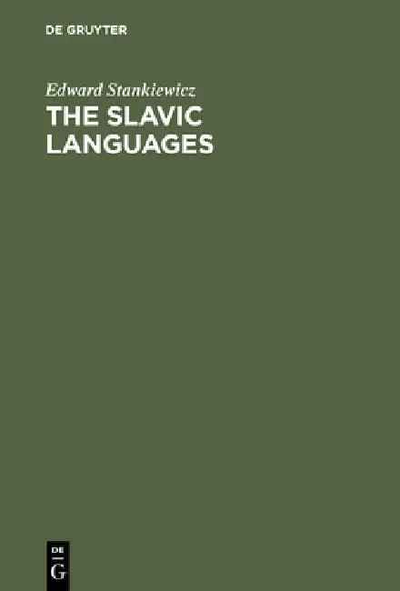 The Slavic Languages (English, Edward Stankiewicz)