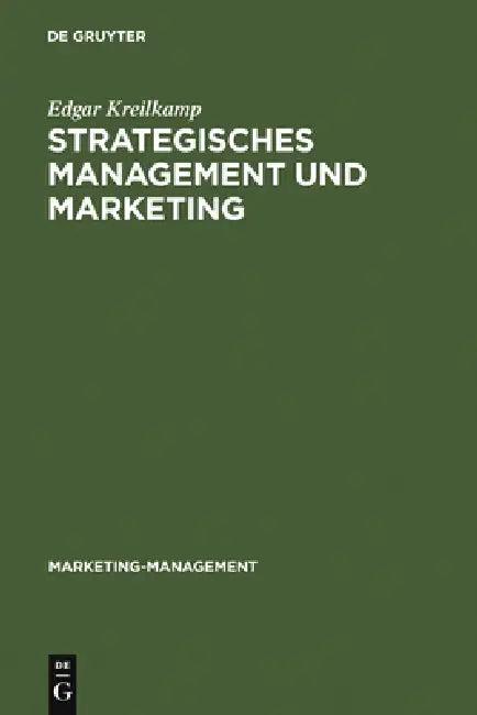 Strategisches Management und Marketing (English, Edgar Kreilkamp)