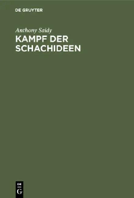 Kampf der Schachideen (English, Anthony Saidy | Rudolf Teschner)