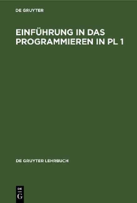 Einführung in das Programmieren in PL 1 (English, No Contributor)
