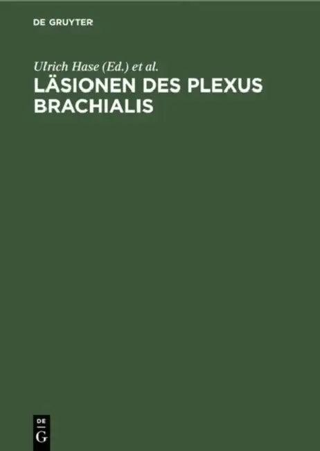 Läsionen des Plexus brachialis (English, Ulrich Hase | H. J. Reulen)