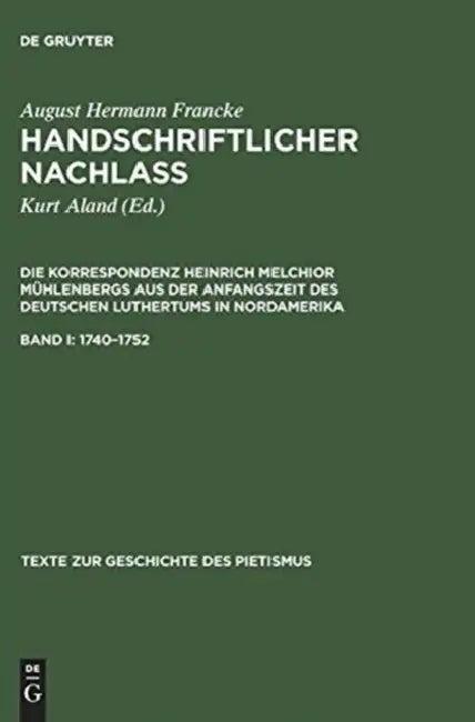 Handschriftlicher Nachlass, Band I, Texte zur Geschichte des Pietismus (1740-1752) (English, August Hermann Francke)