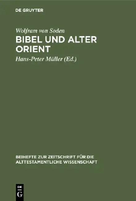 Bibel und Alter Orient (English, Wolfram Von Soden | Hans-Peter Müller)