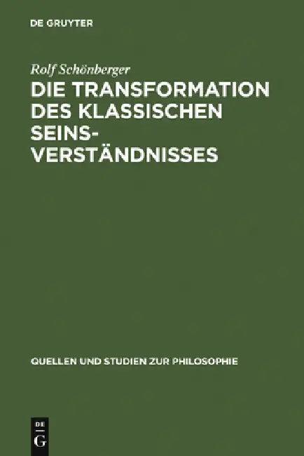 Die Transformation des klassischen Seinsverständnisses (English, Rolf Schönberger)