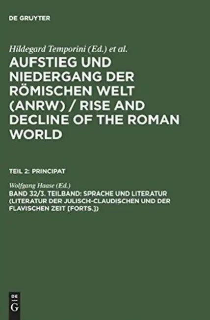 Sprache Und Literatur (Literatur Der Julisch-Claudischen Und Der Flavischen Zeit [Forts.]) (English, Wolfgang Haase)