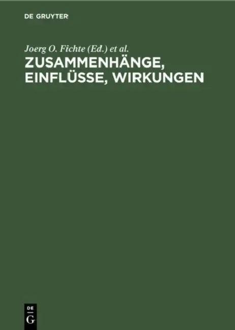 Zusammenhänge, Einflüsse, Wirkungen (English, Joerg O. Fichte | Karl Heinz Göller | Bernhard Schimmelpfennig)