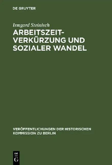 Arbeitszeitverkürzung und sozialer Wandel (English, Irmgard Steinisch)