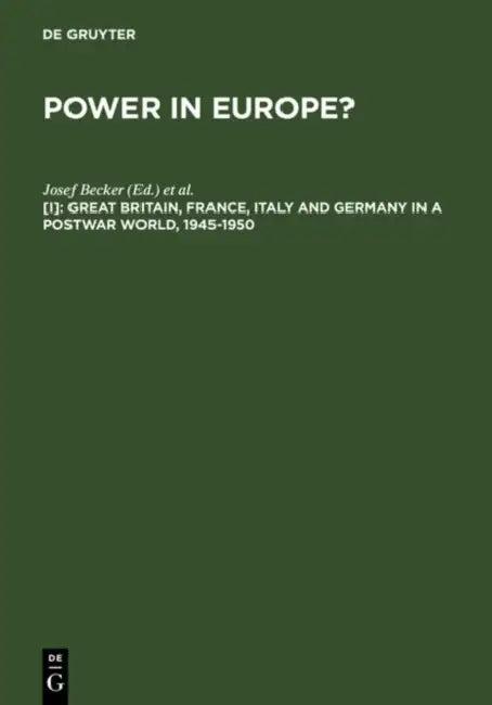 Great Britain, France, Italy and Germany in a Postwar World, 1945-1950 (English, Josef Becker | Franz Knipping)