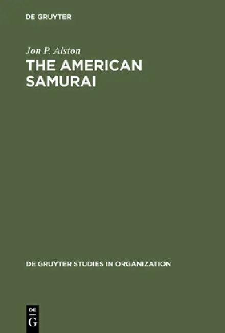 The American Samurai (English, Jon P. Alston)