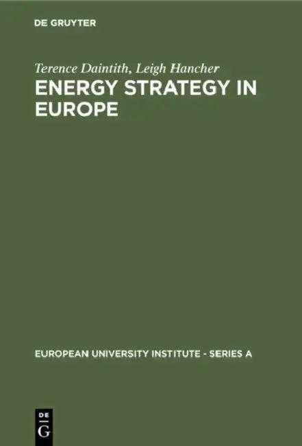 Energy Strategy in Europe (English, Terence Daintith | Leigh Hancher)