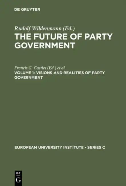 The Future of Party Government Vol. 1 (English, Francis G. Castles | Rudolf Wildenmann)
