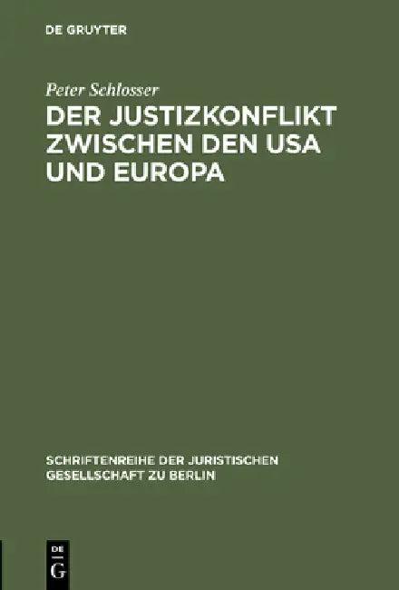Der Justizkonflikt zwischen den USA und Europa (English, Peter Schlosser)