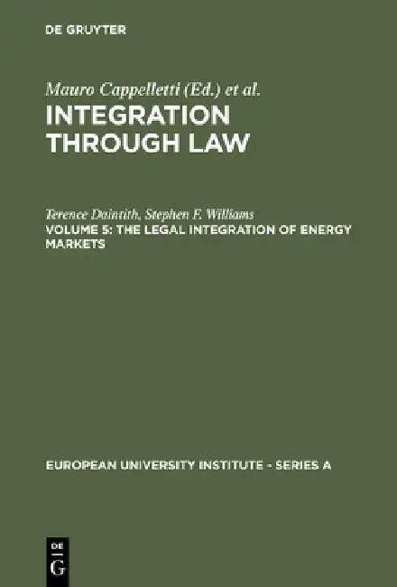 The Legal Integration of Energy Markets (English, Terence Daintith | Stephen F. Williams)