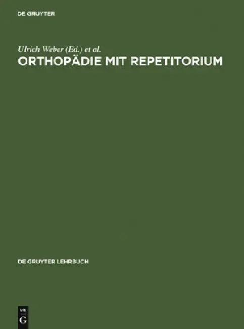 Orthopädie mit Repetitorium (English, Ulrich Weber | Hans Zilch)