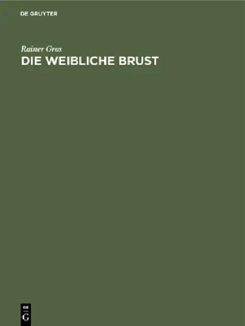 Die Weibliche Brust (English, Rainer Gros | Ivo Pitanguy)